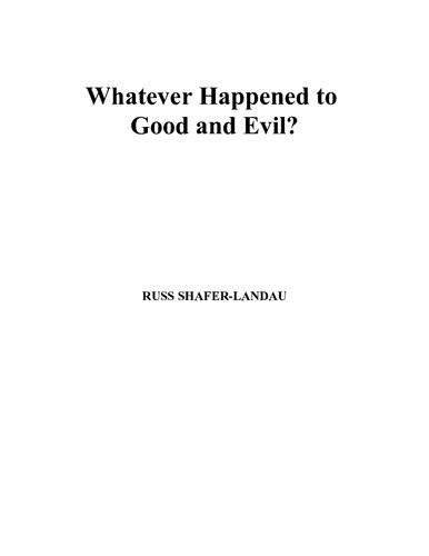 Whatever Happened to Good and Evil?