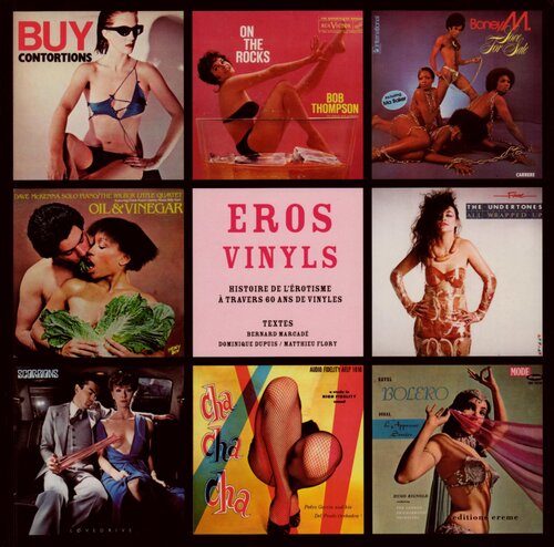 Eros Vinyls : Histoire de l'érotisme à travers 60 ans de vinyles