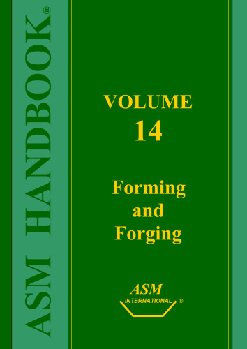 ASM Metals Handbook, Vol. 14: Forming and Forging (#06360G)