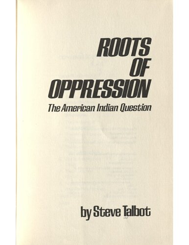 Roots of Oppression: The American Indian Question