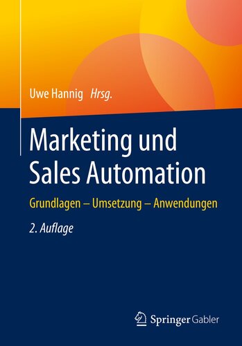 Marketing und Sales Automation: Grundlagen – Umsetzung – Anwendungen (German Edition)