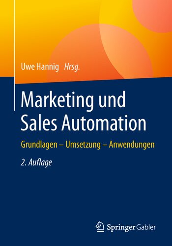 Marketing und Sales Automation: Grundlagen – Umsetzung – Anwendungen (German Edition)