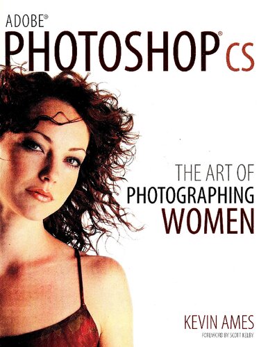 Adobe Photoshop cs: The Art of Photographing Women