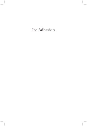 Ice Adhesion: Mechanism, Measurement, and Mitigation (Adhesion and Adhesives: Fundamental and Applied Aspects)