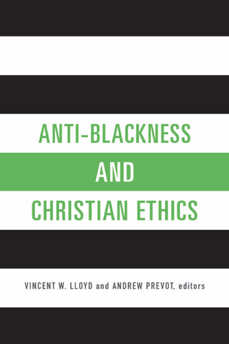Anti-Blackness and Christian Ethics