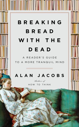Breaking Bread with the Dead: A Guide to a Tranquil Mind
