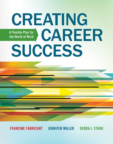 Creating Career Success: A Flexible Plan for the World of Work (Explore Our New Career Success 1st Editions)