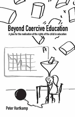 Beyond Coercive Education: A plea for the realisation of the rights of the child in education