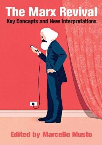 The Marx Revival: Key Concepts and New Interpretations