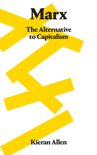 Marx : the alternative to capitalism