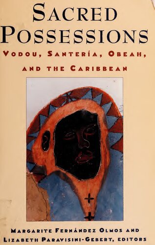 Sacred possessions : Vodou, Santería, Obeah, and the Caribbean
