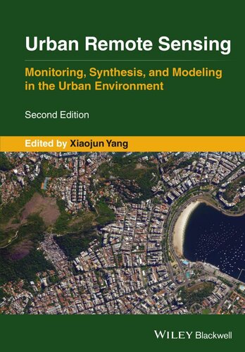 Urban Remote Sensing: Monitoring, Synthesis and Modeling in the Urban Environment