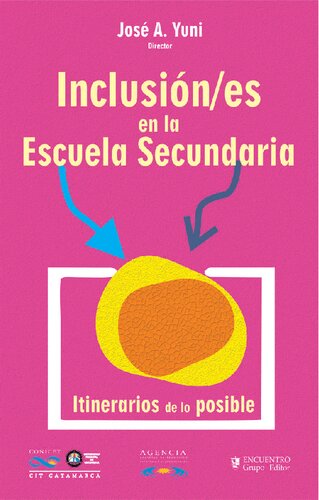 Inclusión/es en la escuela secundaria itinerarios de lo posible