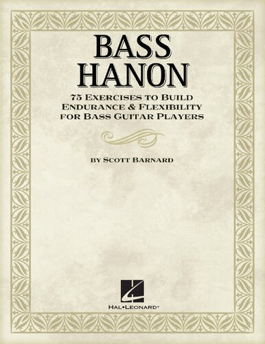 Bass Hanon: 75 Exercises to Build Endurance and Flexibility for Bass Guitar Players