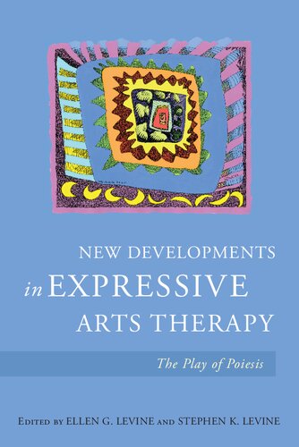 New Developments in Expressive Arts Therapy: The Play of Poiesis