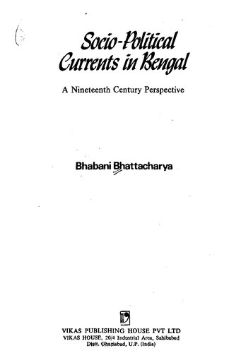 Socio-political currents in Bengal : a nineteenth century perspective