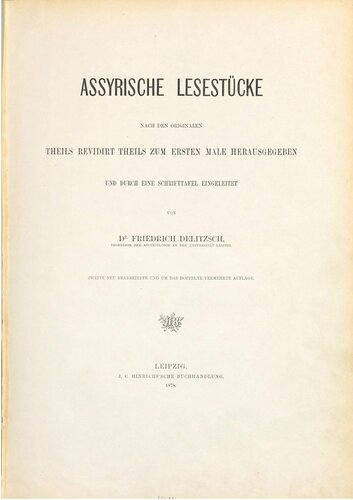 Assyrische Lesestücke nach den Originalen teils revidiert teils zum ersten Mal herausgegeben