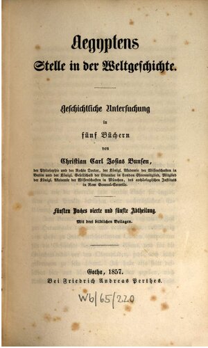 Ägyptens Stelle in der Weltgeschichte; geschichtliche Untersuchung in fünf Bänden