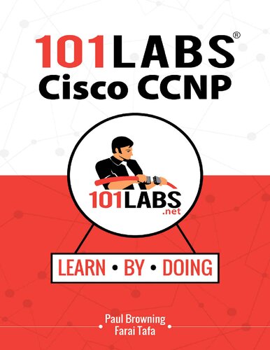 101 Labs - Cisco CCNP Enterprise: Hands-on Labs for the CCNP 350-401 ENCOR 300-410 ENARSI Exams