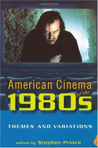 American Cinema of the 1980s: Themes and Variations ()
