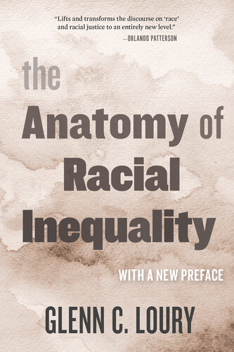 The anatomy of racial inequality with a new preface