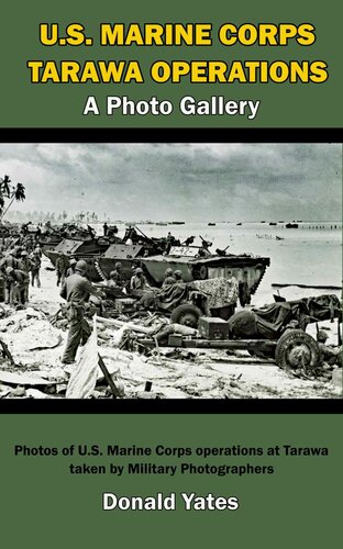 Marine Corps Tarawa Operations: A Photo Gallery