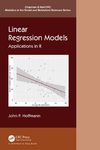 Linear Regression Models: Applications in R (Chapman & Hall/CRC Statistics in the Social and Behavioral Sciences)