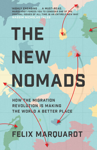 The New Nomads: How the Migration Revolution is Making the World a Better Place