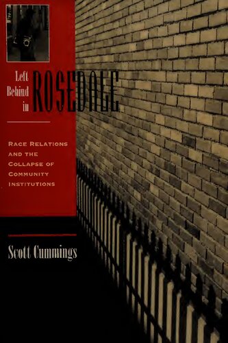 Left Behind In Rosedale: Race Relations And The Collapse Of Community Institutions
