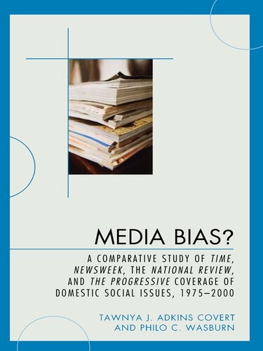 Media Bias?: A Comparative Study of Time, Newsweek, the National Review, and the Progressive, 1975-2000