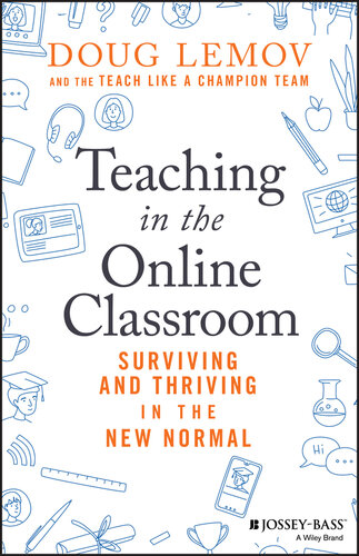 Teaching, Technology and the 'new Normal': A Short Guide to Surviving and Thriving in the World of Online Teaching