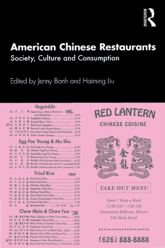 American Chinese Restaurants: Society, Culture and Consumption