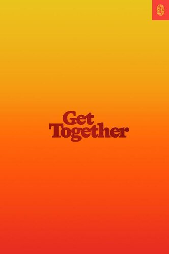 Get Together: How to Build a Community with Your People