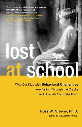 Lost at School: Why Our Kids with Behavioral Challenges Are Falling Through the Cracks and How We Can Help Them