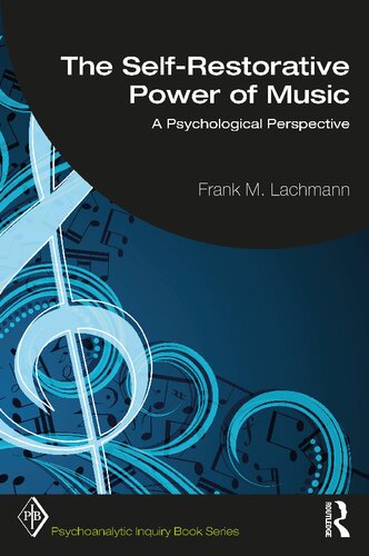 The Self-Restorative Power of Music: A Psychological Perspective (Psychoanalytic Inquiry Book Series)