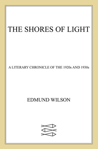 Shores of Light: A Literary Chronicle of the 1920s and 1930s