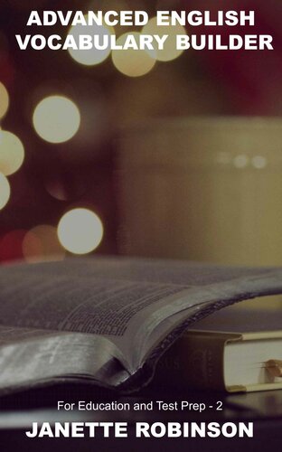 Advanced English Vocabulary Builder for Education and Test Prep - 2