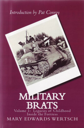 Military Brats: Legacies of Childhood Inside the Fortress