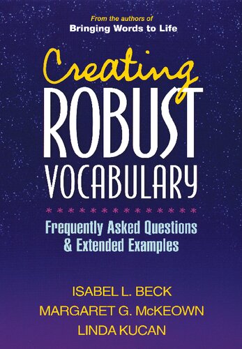 Creating Robust Vocabulary: Frequently Asked Questions and Extended Examples (Solving Problems in the Teaching of Literacy)