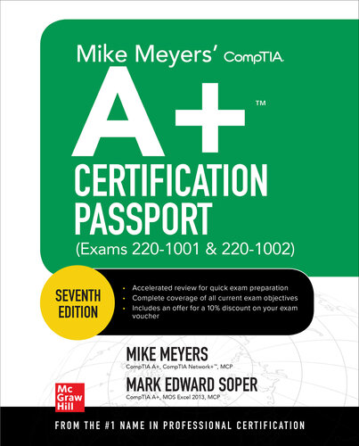 Mike Meyers' Comptia A+ Certification Passport, Seventh Edition (Exams 220-1001 & 220-1002)