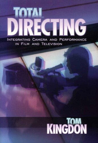 Total Directing: Integrating Camera and Performance in Film and Television