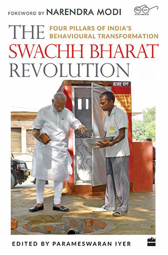 The Swachh Bharat Revolution: Four Pillars of India's Behavioural Transformation