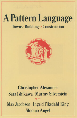 A Pattern Language: Towns, Buildings, Construction (Center for Environmental Structure Series)