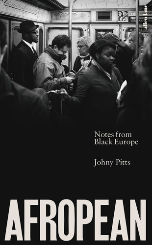 Afropean : notes from Black Europe
