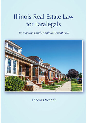 Illinois Real Estate Law for Paralegals: Transactions and Landlord-Tenant Law