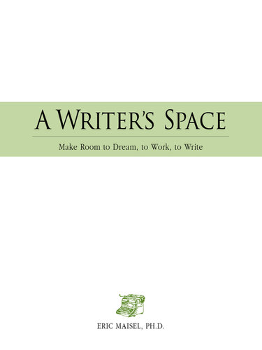 A Writer's Space: Make room to dream, to work, to write