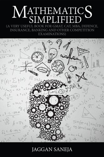Mathematics simplified : a very useful book for GMAT, CAT, MBA, defence, insurance, banking and other competition examinations