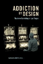 Addiction by Design: Machine Gambling in Las Vegas