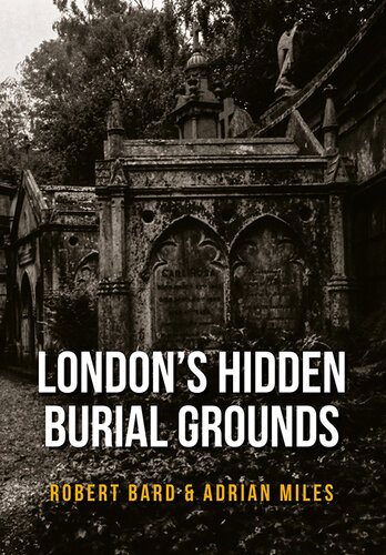 London's Hidden Burial Grounds