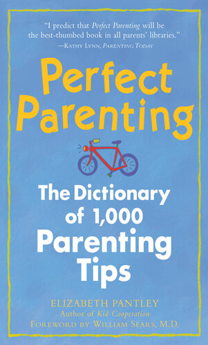 Perfect Parenting: The Dictionary of 1,000 Parenting Tips: The Dictionary of 1,000 Parenting Tips